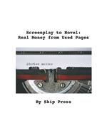 Screenplay to Novel: Real Money from Used Pages
