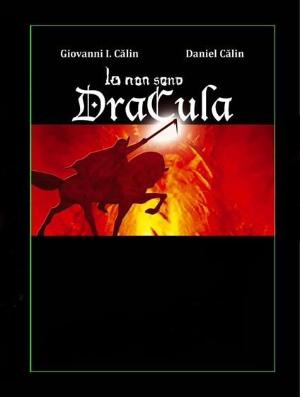 Io Non Sono Dracula - Giovanni I. Calin & Daniel Calin - ebook