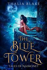 The Blue Tower: Tales of Naimonet