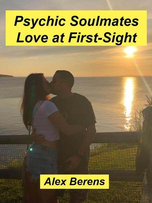 Psychic Soulmates - Love at First-Sight