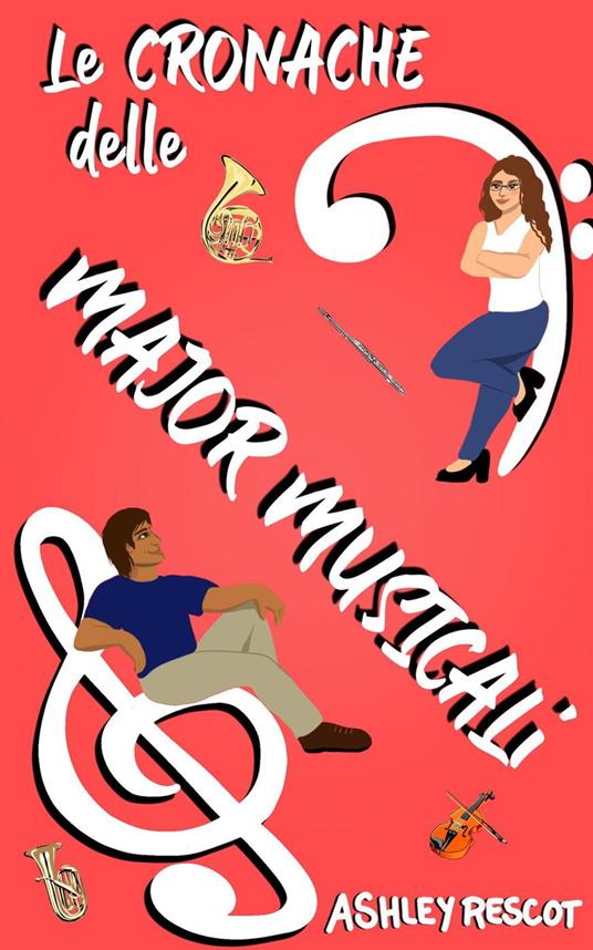 Le Cronache delle Major Musicali - Ashley Rescot - ebook