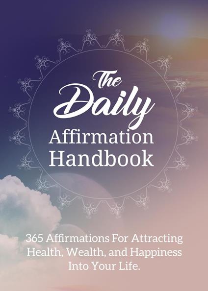The Daily Affirmation Handbook.