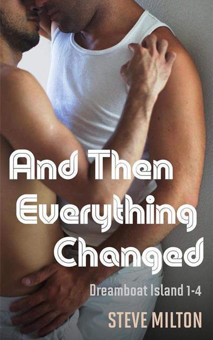And Then Everything Changed