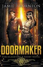 Doormaker: Torchlighters (A Short Novel)