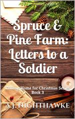 Spruce & Pine Farm: Letters to a Soldier