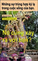 Nh?ng s? trùng h?p k? l? trong cu?c s?ng c?a b?n. Nhi?u s? ki?n tò mò nh?. T?m nhìn c?a tuong lai. Th?n giao cách c?m. Nó cung x?y ra v?i b?n?