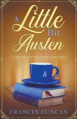 A Little Bit Austen - Frances Duncan - cover