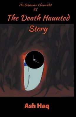 The Death Haunted Story - Ash Haq - cover