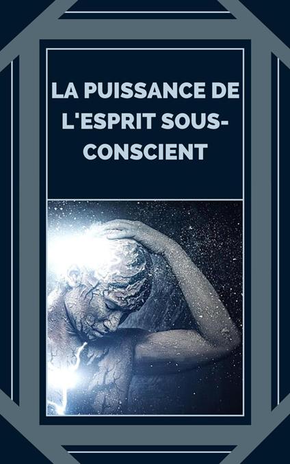 La Puissance de L'esprit Sous-conscient