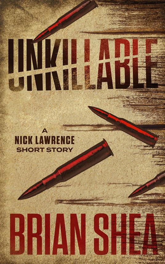 Unkillable: A Nick Lawrence Short Story