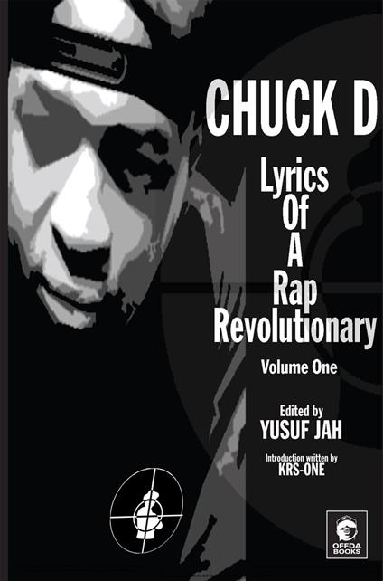 Lyrics of a Rap Revolutionary: Times, Rhymes & Mind of Chuck D