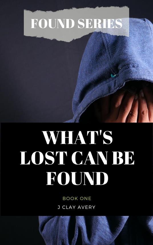 What's lost can be found - J. Clay Avery - ebook