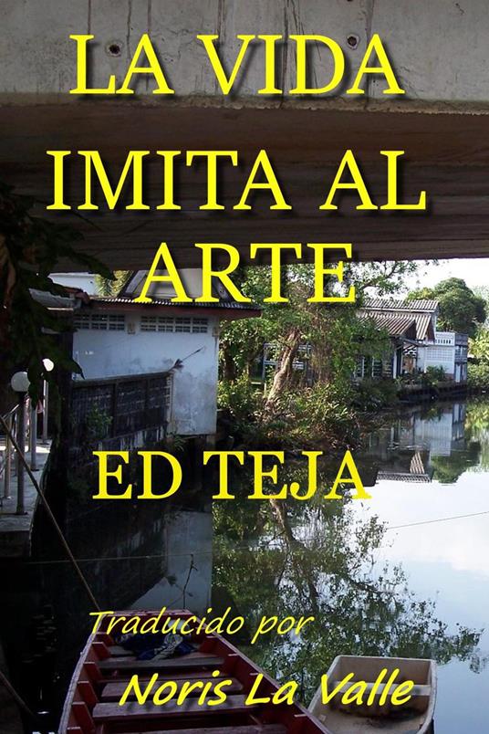 La Vida Imita al Arte