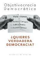 Objetivocracia Democratica - Bernardo de Urquidi - cover