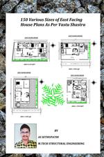 150 Various Sizes of East Facing House Plans As Per Vastu Shastra