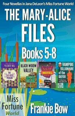 The Mary-Alice Files Books 5-8 - Frankie Bow - cover
