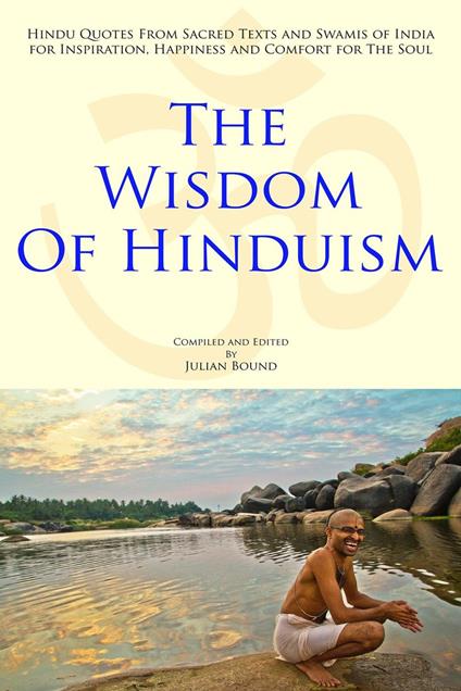 The Wisdom of Hinduism