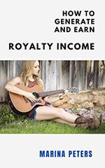 How to Generate and Earn Royalty Income