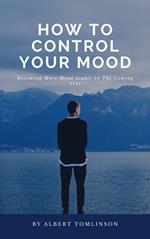 How To Control Your Mood