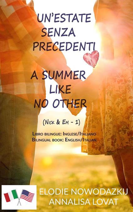 A Summer Like No Other / Un’estate senza precedenti (Libro bilingue: inglese/italiano) - Elodie Nowodazkij - ebook