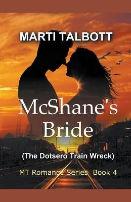 McShane's Bride (The Dotsero Train Wreck) - Marti Talbott - cover