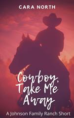 Cowboy, Take Me Away