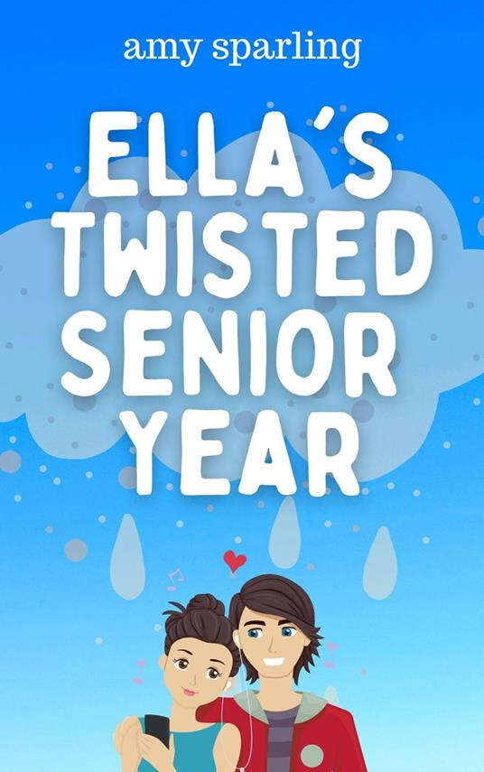 Ella's Twisted Senior Year - Amy Sparling - ebook