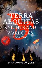 Terra Aequitas: Knights and Warlocks