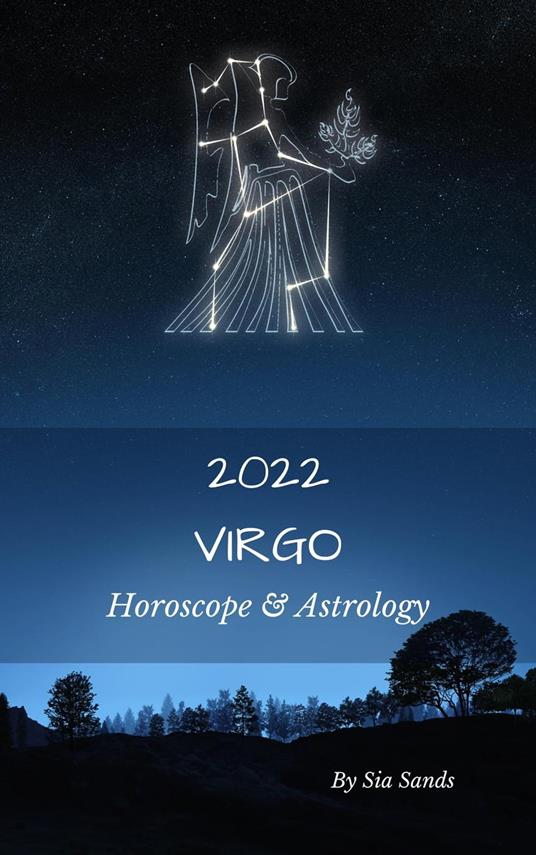 Virgo Horoscope and Astrology 2022