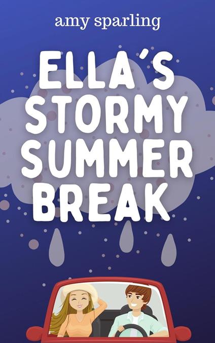 Ella's Stormy Summer Break - Amy Sparling - ebook