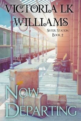 Now Departing - Victoria Lk Williams - cover