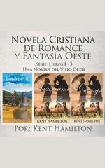 Novela Cristiana de Romance y Fantasia Oeste Serie: Libros 1-3