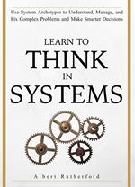 Learn to Think in Systems