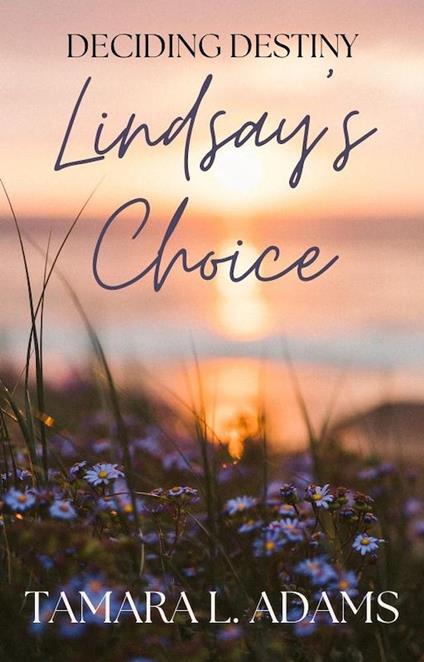 Deciding Destiny: Lindsay's Choice