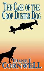 The Case of the Crop Duster Dog