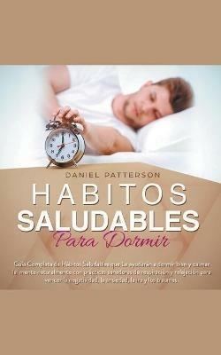 Habitos Saludables para Dormir - Daniel Patterson - cover