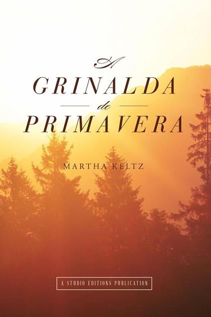 A Grinalda de Primavera - Martha Keltz - ebook