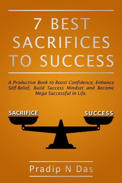 7 Best Sacrifices To Success