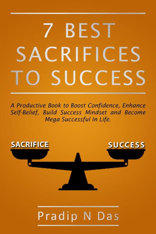 7 Best Sacrifices To Success