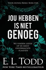 Jou hebben is niet genoeg