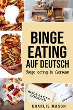 Binge Eating Auf Deutsch/ Binge Eating In German