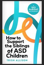 How to Support the Siblings of ASD Children