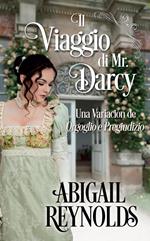 Il Viaggio di Mr. Darcy: una Variazione di Orgoglio e Pregiudizio
