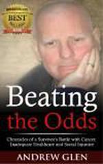 Beating the Odds: Chronicles of a Survivor’s Battle with Cancer, Inadequate Healthcare and Social Injustice