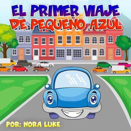 El Primer Viaje de Pequeño Azul - Nora Luke - ebook