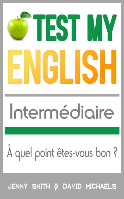 Test My English Intermédiaire: À quel point êtes-vous bon ?