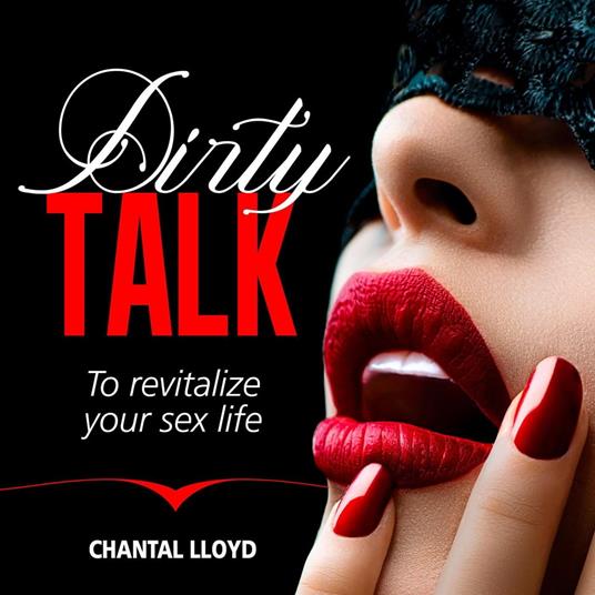Dirty Talk to Revitalize yor Sex Life