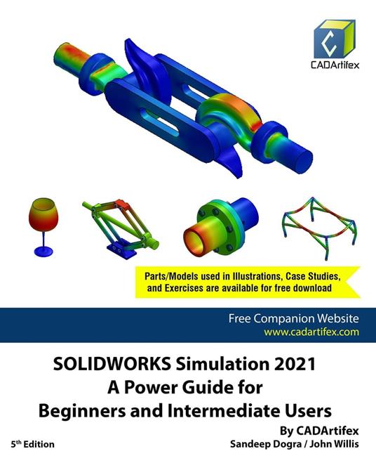 SOLIDWORKS Simulation 2021: A Power Guide for Beginners and Intermediate Users