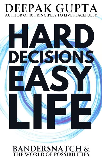 Hard Decisions Easy Life: Bandersnatch & The World of Possibilities