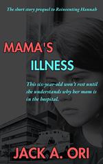 Mama's Illness